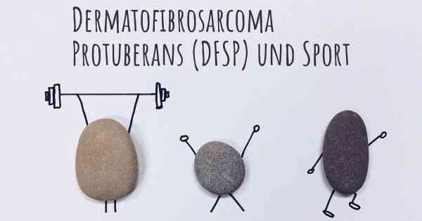 Dermatofibrosarcoma Protuberans (DFSP) und Sport