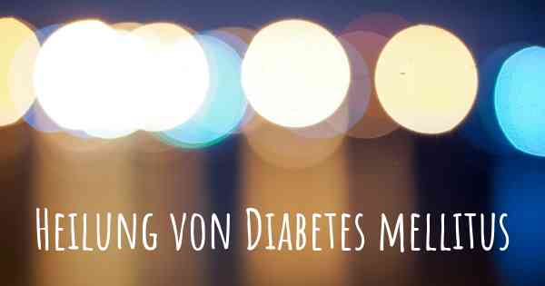 Heilung von Diabetes mellitus