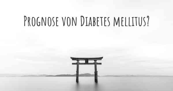 Prognose von Diabetes mellitus?