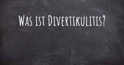 Was ist Divertikulitis?