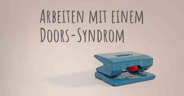 Arbeiten mit einem Doors-Syndrom