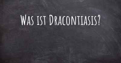 Was ist Dracontiasis?