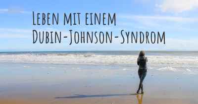 Leben mit einem Dubin-Johnson-Syndrom