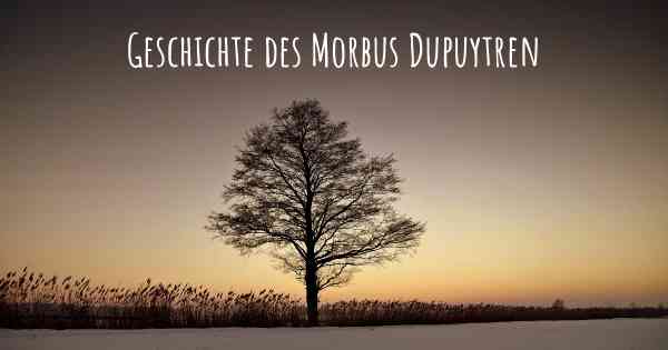 Geschichte des Morbus Dupuytren