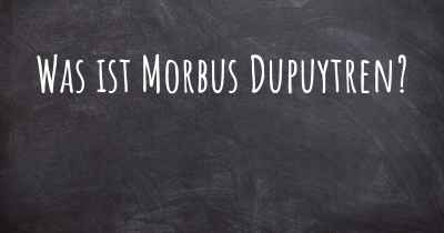 Was ist Morbus Dupuytren?