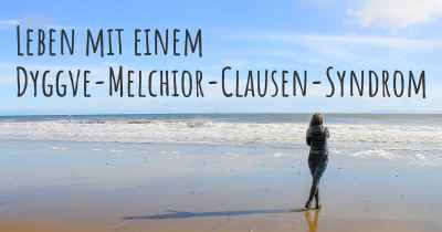 Leben mit einem Dyggve-Melchior-Clausen-Syndrom