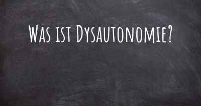 Was ist Dysautonomie?