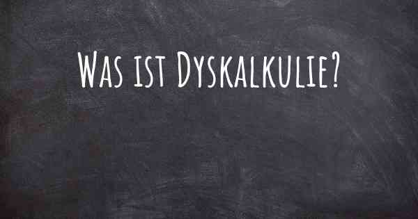 Was ist Dyskalkulie?