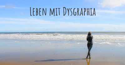 Leben mit Dysgraphia