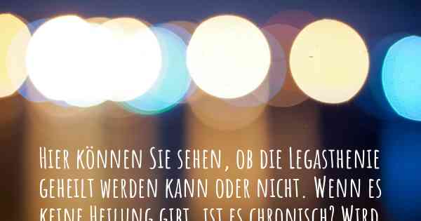 Hier können Sie sehen, ob die Legasthenie geheilt werden kann oder nicht. Wenn es keine Heilung gibt, ist es chronisch? Wird bald eine Heilung entdeckt werden?