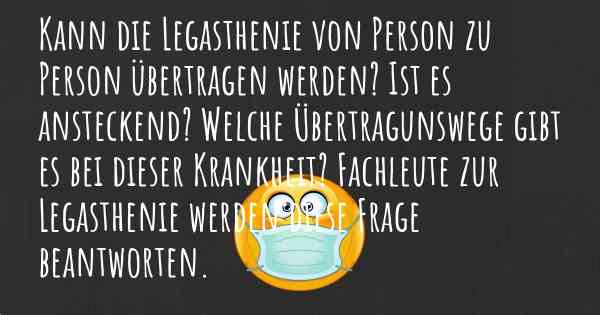 Kann die Legasthenie von Person zu Person übertragen werden? Ist es ansteckend? Welche Übertragunswege gibt es bei dieser Krankheit? Fachleute zur Legasthenie werden diese Frage beantworten.