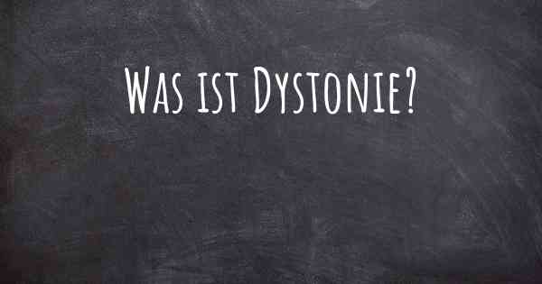 Was ist Dystonie?