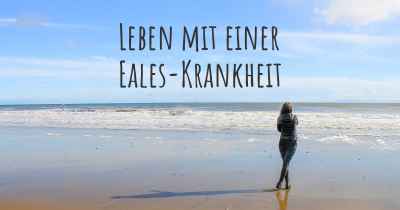 Leben mit einer Eales-Krankheit