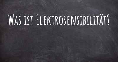 Was ist Elektrosensibilität?
