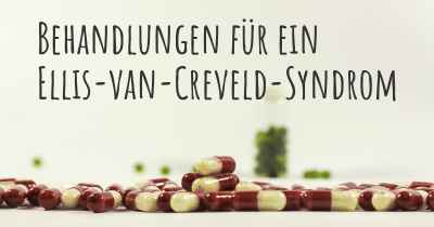 Behandlungen für ein Ellis-van-Creveld-Syndrom