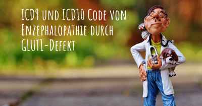 ICD9 und ICD10 Code von Enzephalopathie durch GLUT1-Defekt