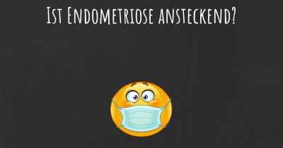 Ist Endometriose ansteckend?
