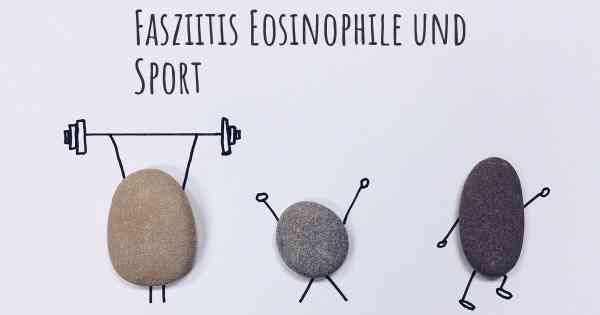 Fasziitis Eosinophile und Sport