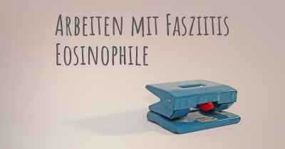 Arbeiten mit Fasziitis Eosinophile