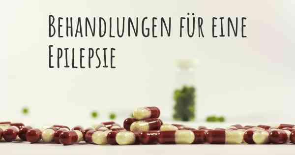 Behandlungen für eine Epilepsie