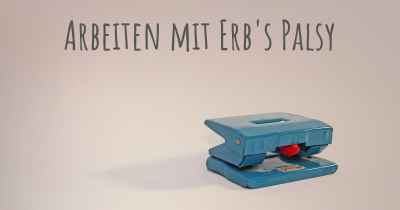 Arbeiten mit Erb's Palsy