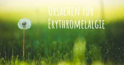 Ursachen für Erythromelalgie