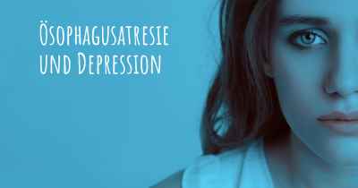 Ösophagusatresie und Depression