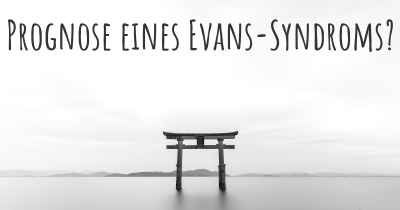 Prognose eines Evans-Syndroms?