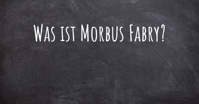 Was ist Morbus Fabry?