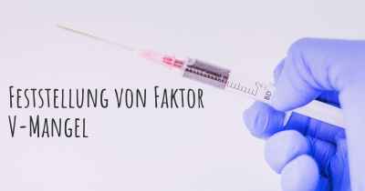 Feststellung von Faktor V-Mangel