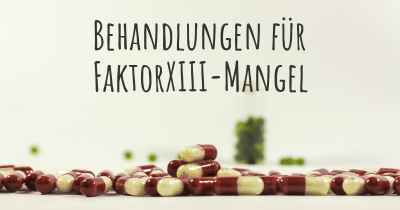 Behandlungen für FaktorXIII-Mangel