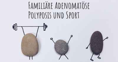 Familiäre Adenomatöse Polyposis und Sport