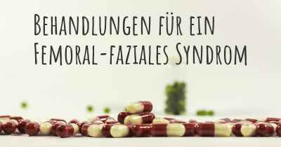 Behandlungen für ein Femoral-faziales Syndrom