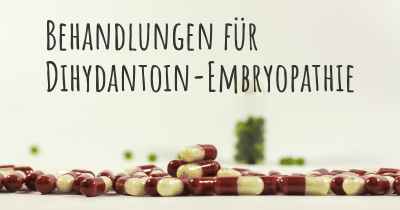 Behandlungen für Dihydantoin-Embryopathie