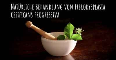 Natürliche Behandlung von Fibrodysplasia ossificans progressiva