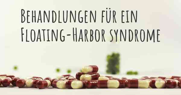 Behandlungen für ein Floating-Harbor syndrome