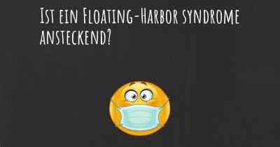 Ist ein Floating-Harbor syndrome ansteckend?