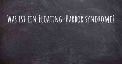 Was ist ein Floating-Harbor syndrome?