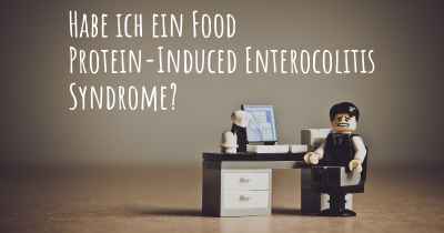Habe ich ein Food Protein-Induced Enterocolitis Syndrome?