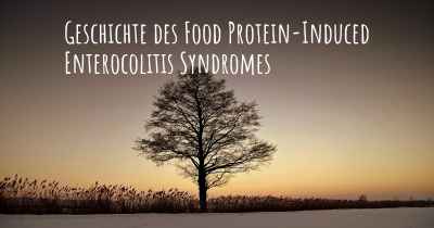 Geschichte des Food Protein-Induced Enterocolitis Syndromes