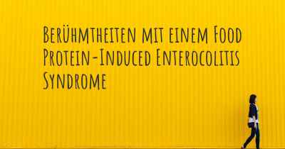 Berühmtheiten mit einem Food Protein-Induced Enterocolitis Syndrome