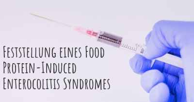 Feststellung eines Food Protein-Induced Enterocolitis Syndromes