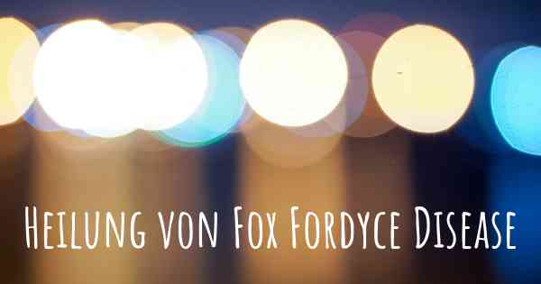 Heilung von Fox Fordyce Disease