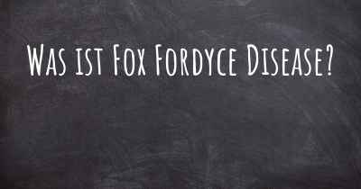 Was ist Fox Fordyce Disease?