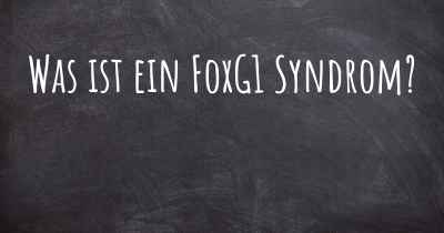 Was ist ein FoxG1 Syndrom?