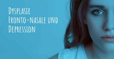 Dysplasie Fronto-nasale und Depression