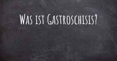 Was ist Gastroschisis?