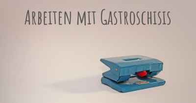 Arbeiten mit Gastroschisis