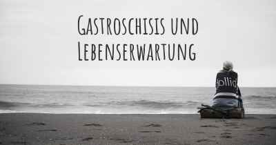 Gastroschisis und Lebenserwartung