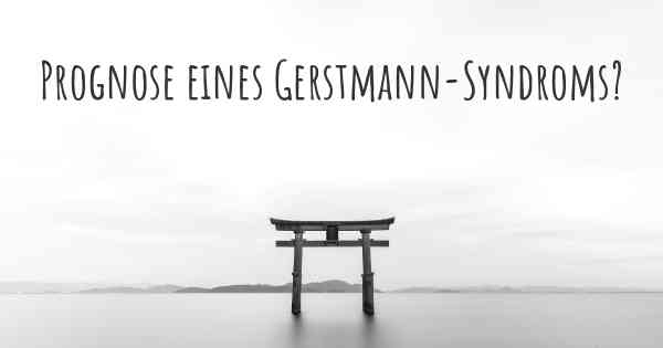 Prognose eines Gerstmann-Syndroms?